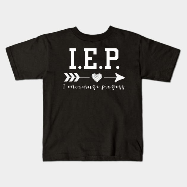 IEP I Encourage Progess Kids T-Shirt by animericans